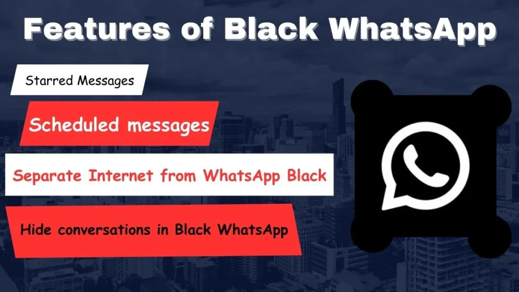 Features of Black WhatsApp