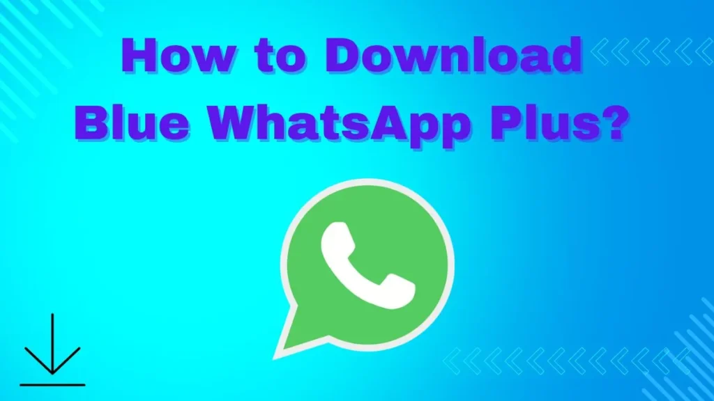 How to Download Blue WhatsApp Plus