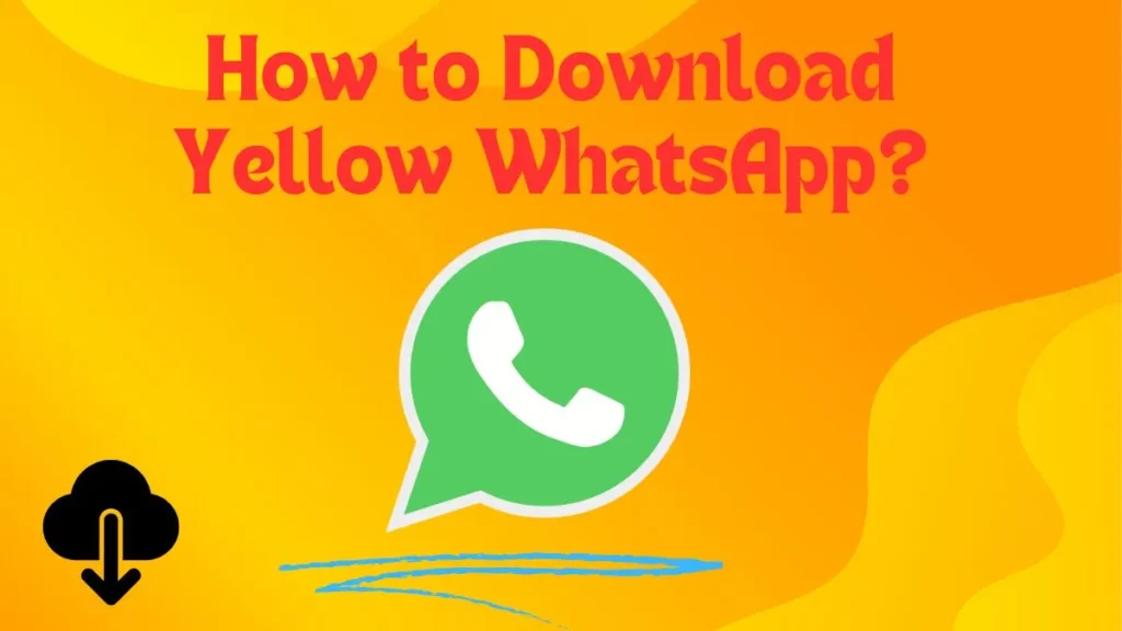 How to Download Yellow WhatsApp