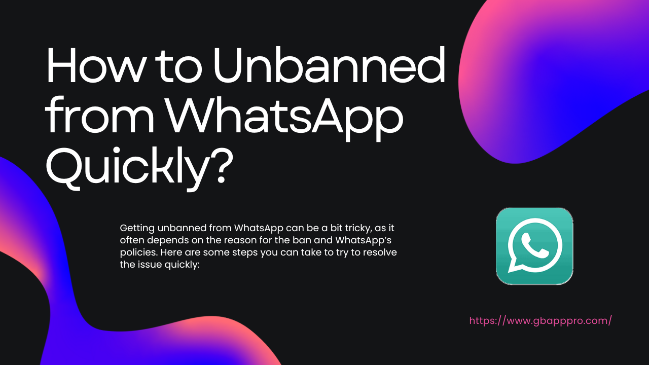 How to Unbanned from WhatsApp Quickly